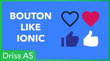 Comment créer un bouton like / dislike dans Ionic ?